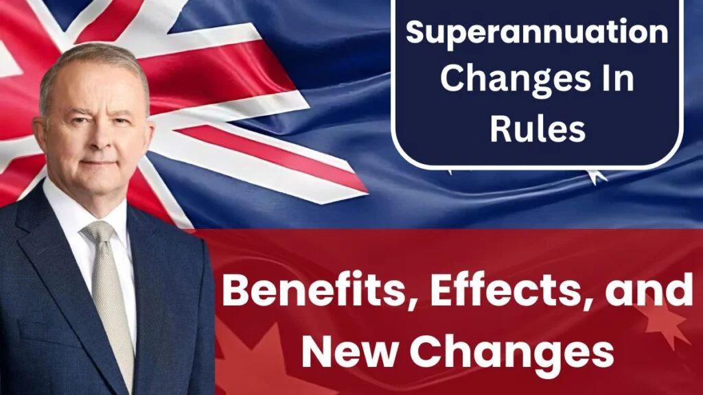 Superannuation Rule Changes August 2024