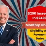 $200 Increase In $2400 Monthly Checks – Know Eligibility And Payment Dates