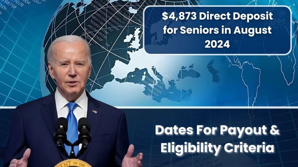 $4,873 Direct Deposit for Seniors in August 2024