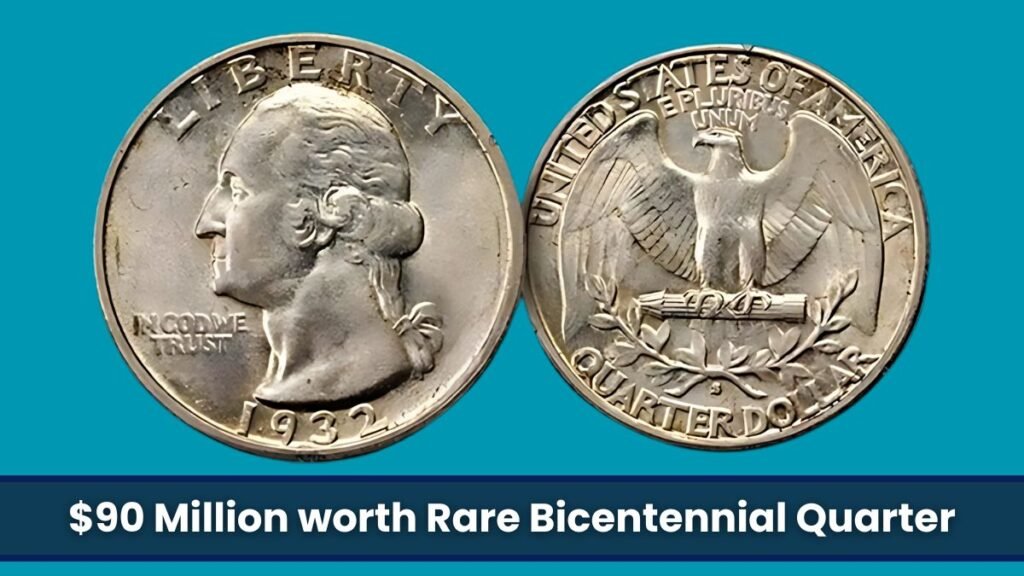 $90 Million worth Rare Bicentennial Quarter