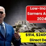 $914, $2400, $1828 Direct Deposit to Low-Income Earners August 2024: Eligibility & Payment Details