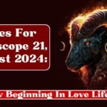 Aries For Horoscope 21, August 2024: New Beginning In Love Life!