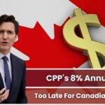 CPP's 8% Annual Return Is Too Little: Is It Too Late For Canadian Retirees? 