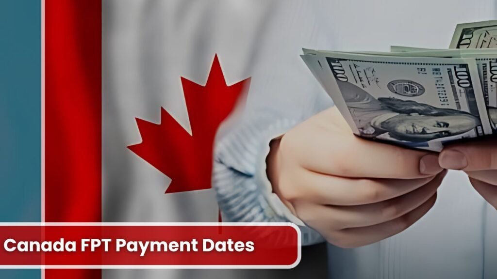 Canada FPT Payment Dates