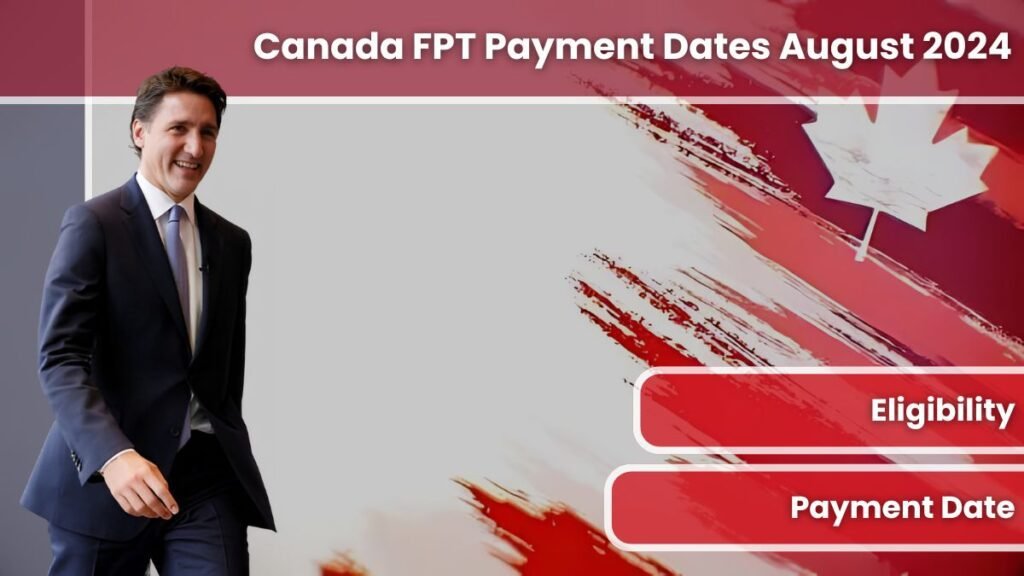 Canada FPT Payment Dates August 2024