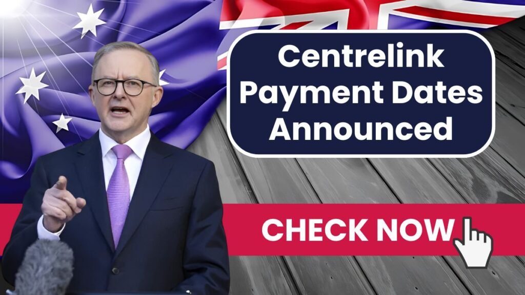 Centrelink Payment Dates Announced