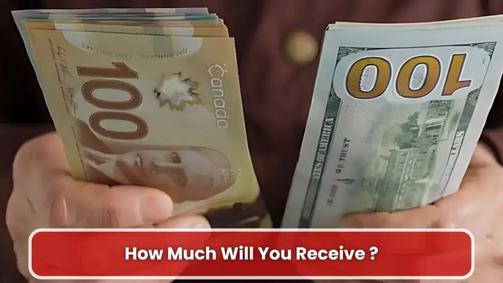 How Much Will You Receive ?