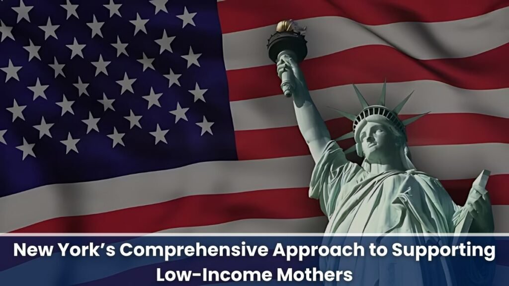 New York’s Comprehensive Approach to Supporting Low-Income Mothers