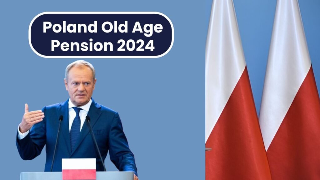 Poland Old Age Pension 2024