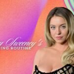 Sydney Sweeney's Morning Routine