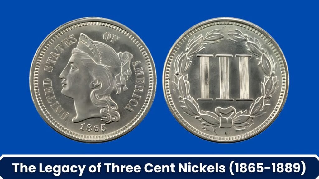 The Legacy of Three Cent Nickels (1865-1889)