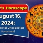 Today's Horoscope for August 16, 2024: Prepare for Unexpected Surprises!