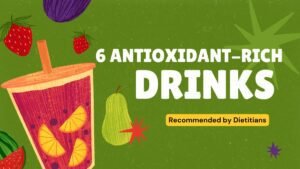 Top 6 Antioxidant-Rich Drinks for Your Health: Recommended by Dietitians