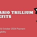 $360 Ontario Trillium Benefits: September & October 2024 Payment Dates & Eligibility