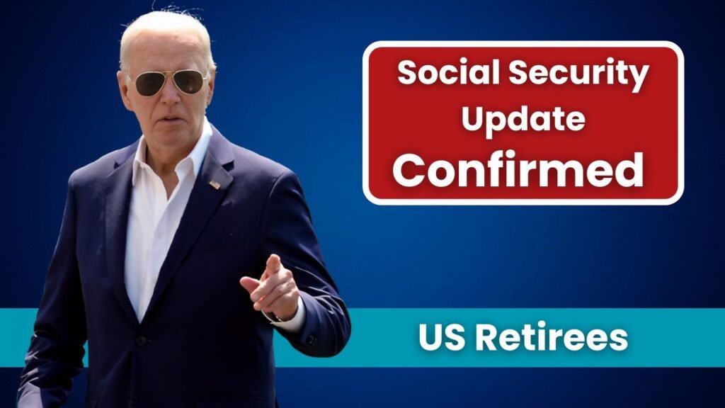 Confirmed Social Security Update: A Good News for Millions of US Retirees