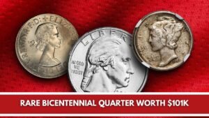 Rare Bicentennial Quarter Worth $101K – Plus 6 Others Over $25K