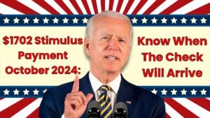 $1702 Stimulus Payment October 2024: Know When The Check Will Arrive