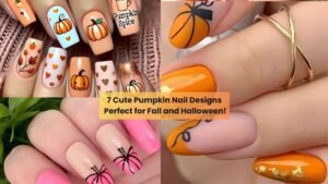 7 Cute Pumpkin Nail Designs Perfect for Fall and Halloween!