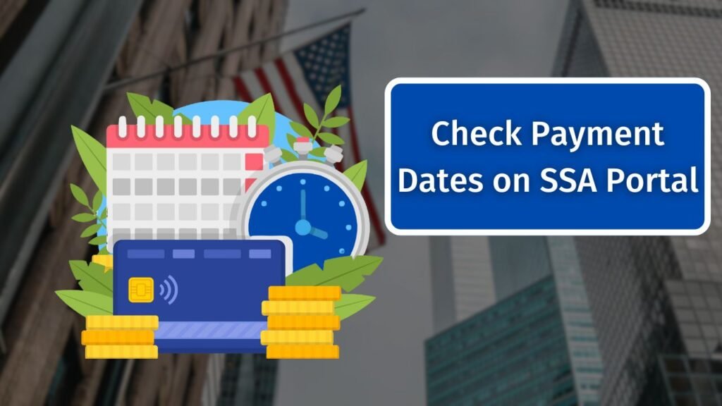 Check Payment Dates on SSA Portal