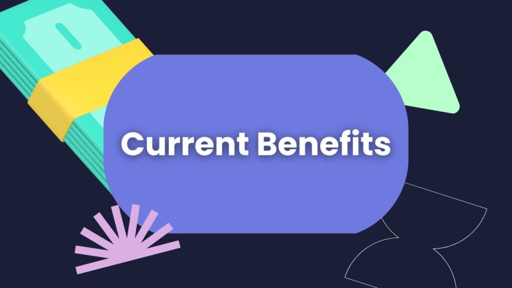 Current Benefits