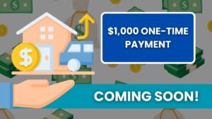 Great News: $1,000 One-Time Payment for Residents Coming Soon!