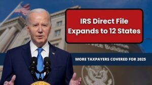 IRS Direct File Expands to 12 States: More Taxpayers Covered for 2025