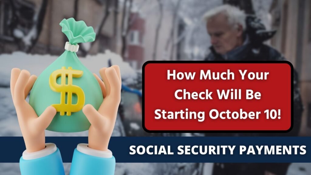 Social Security Payments: Find Out How Much Your Check Will Be Starting October 10!