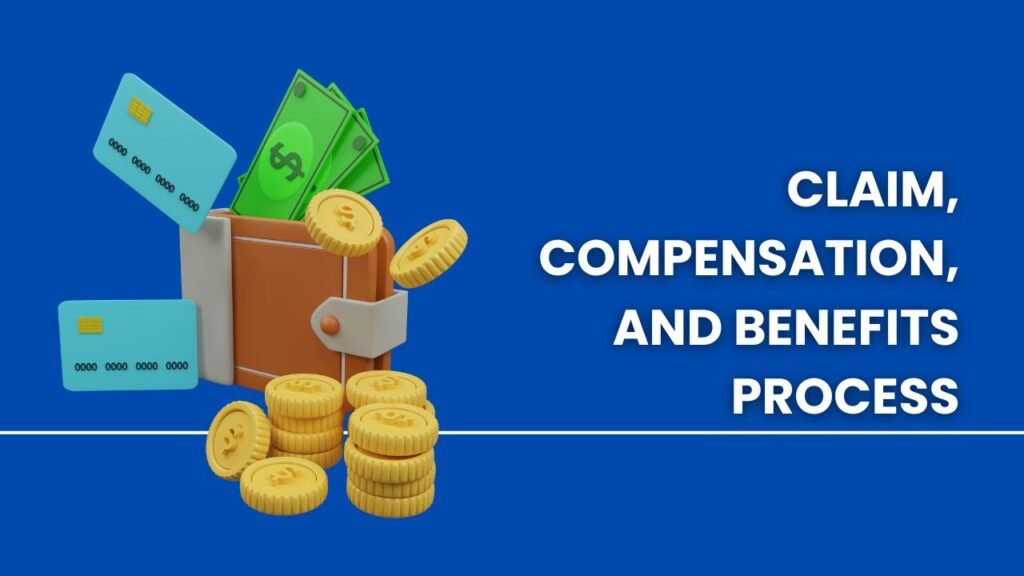 The claim, compensation, and benefits process