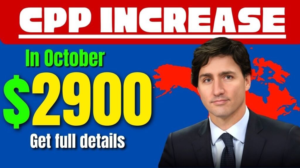 You Will Get The Gift Of A $2900 CPP Increase In October!