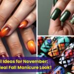 Top 10 Nail Ideas for November: Find Your Ideal Fall Manicure Look!