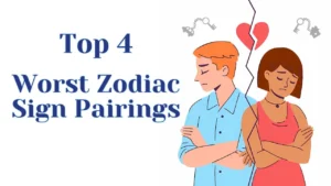 Top 4 Worst Zodiac Sign Pairings