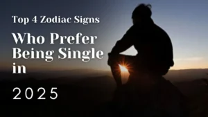 Top 4 Zodiac Signs Who Prefer Being Single in 2025